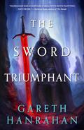 The Sword Triumphant (Lands of the Firstborn #3) by Gareth Ryder-Hanrahan