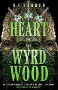 Heart of the Wyrdwood (Forsaken #3) by R.J. Barker