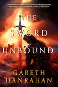 The Sword Unbound (Lands of the Firstborn #2) by Gareth Ryder-Hanrahan