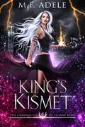 King's Kismet (The Chronicles of Sloane King #8) by M.F. Adele