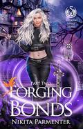 Forging Bonds - Part Two (Broken Ashes #5) by Nikita Parmenter