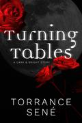 Turning Tables:  A Sapphic Erotic Story by Torrance Sené