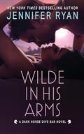Wilde In His Arms (Dark Horse Dive Bar #4) by Jennifer Ryan