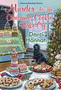 Murder at the Christmas Cookie Bake-Off (Beacon Bakeshop #2) by Darci Hannah