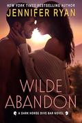 Wilde Abandon: A Dark Horse Dive Bar Novel (Dark Horse Dive Bar #3) by Jennifer Ryan
