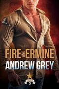 Fire and Ermine (Carlisle Troopers #3) by Andrew Grey