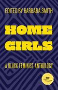 Home Girls, 40th Anniversary Edition: A Black Feminist Anthology by Alice Walker