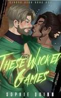 These Wicked Games (Wicked Sins #1) by Sophie Quinn