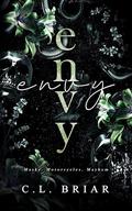 Envy: A Dark Romance Novel by C. L. Briar