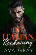 The Italian Reckoning (New York Criminal Empire #3) by Ava Gray