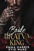 Bride of the Bratva King by Emma Harris, Evie Ward