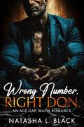 Wrong Number. Right Don. (Sinful Mafia Daddies #3) by Natasha L. Black