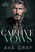 Captive Vows (The Dubinin Bratva #1) by Ava Gray