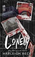 Lonely: Wellard Asylum Series (Wellard Asylum #1) by Harleigh Beck