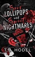 Sour Lollipops and Sweet Nightmares by T.L. Hodel