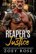 Reaper's Justice: A Curvy Girl and an Age Gap Biker MC Romance by Zoey Rose