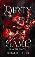 Dirty Game (Broken Blood #1) by Haven Snow