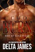 Echo: Burn by Delta James