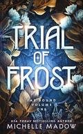 Trial of Frost by Michelle Madow