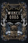 Wicked Gods by Veronica Perez
