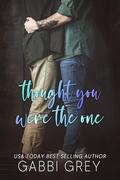 Thought You Were the One (Love in Mission City #1) by Gabbi Grey