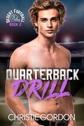 Quarterback Drill (Desert Football #2) by Christie Gordon