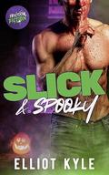 Slick & Spooky: An MM romance novella by Elliot Kyle