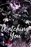 Watching You by L.B. Martin