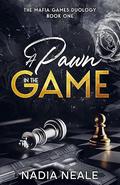 A Pawn in the Game by Nadia Neale
