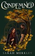 Condemned by Sarah Merkley