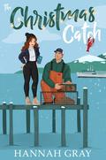 The Christmas Catch by Hannah Gray