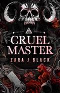 Cruel Master by Zara J. Black