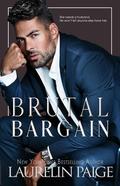 Brutal Bargain (Brutal Billionaires #4) by Laurelin Paige