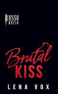 Brutal Kiss by Lena Vox