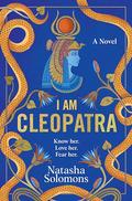 I Am Cleopatra by Natasha Solomons