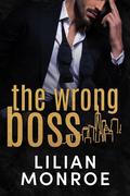 The Wrong Boss (Manhattan Billionaires #6) by Lilian Monroe