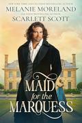 Maid for the Marquess by Scarlett Scott