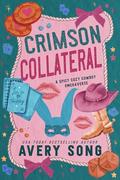 Crimson Collateral : A Spicy Cozy Cowboy Omegaverse by Avery Song