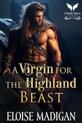 A Virgin for the Highland Beast by Eloise Madigan