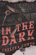 In The Dark by Chelsea Curto
