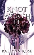 Knot Worth It: An Omegaverse Why Choose Romance by Raelynn Rose