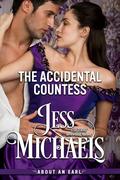The Accidental Countess (About An Earl #3) by Jess Michaels