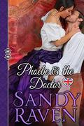 Phoebe and the Doctor: A Caversham-Haberdasher Crossover Book (Caversham-Haberdasher Crossover #1) by Sandy Raven