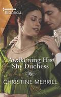 Awakening His Shy Duchess (The Irresistible Dukes #1) by Christine Merrill
