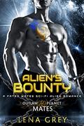 Alien's Bounty (Outlaw Planet Mates #20) by Lena Grey