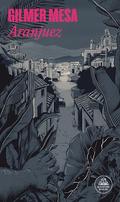 Aranjuez (Spanish Edition) by Gilmer Mesa