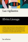 Las vigilantes by Elvira Liceaga