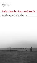 Atrás queda la tierra by Arianna de Sousa-García