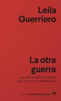 La otra guerra. Una historia del cementerio argentino en las islas Malvinas by Leila Guerriero