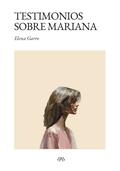 Testimonios Sobre Mariana/Testimonies About Mariana by Elena Garro